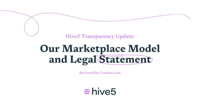 Hive5 Transparency Update: Our Marketplace Model and Legal Statement
