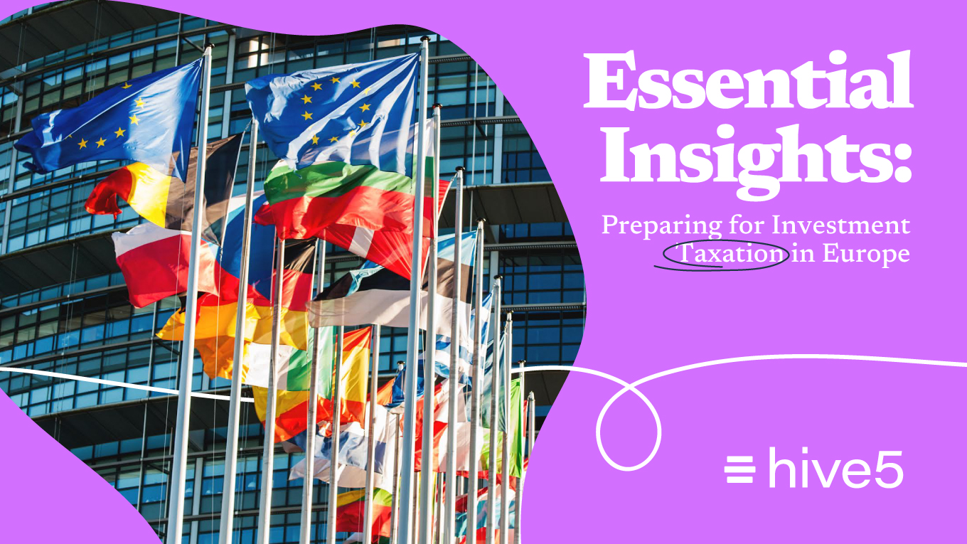 Essential Insights: Preparing for Investment Taxation in Europe